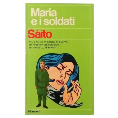 Nello Saito Maria e i soldati Collezione I Garzanti 1970