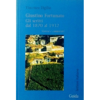 Vincenzo Digilio Giustino Fortunanato Gli Scritti dal 1870 al 1932