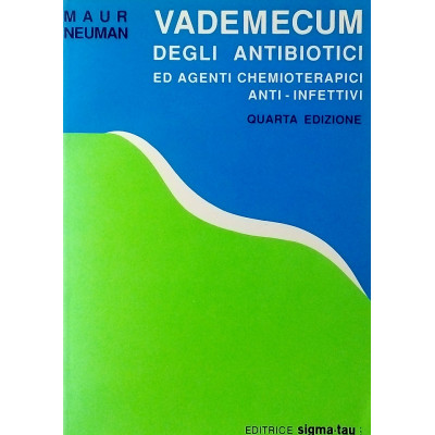 Neuman Maur Vademecum degli antibiotici ed agenti chemioterapici antifettivi