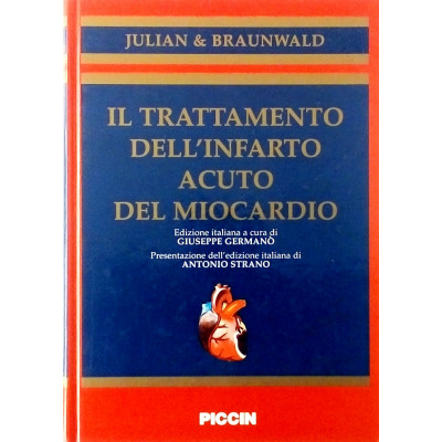 Julian-Braunwald Il trattamento dell'infarto acuto del miocardio