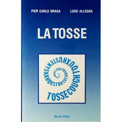 Pier Carlo Braga-Luigi Allegra La tosse Raven Press 1988