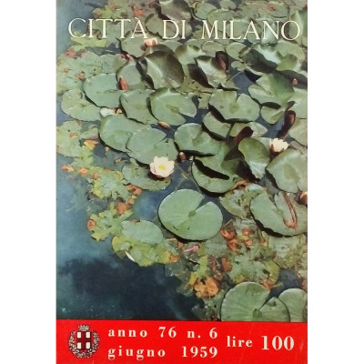 Rivista Citta di Milano anno 76 n 6 giugno 1959