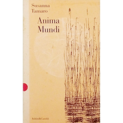 Susanna Tamaro Anima Mundi Baldini & Castoldi 1997