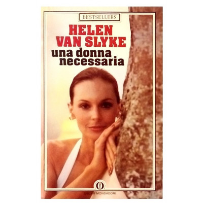 Helen Van Slyke Una Donna Necessaria Oscar Mondadori 1987