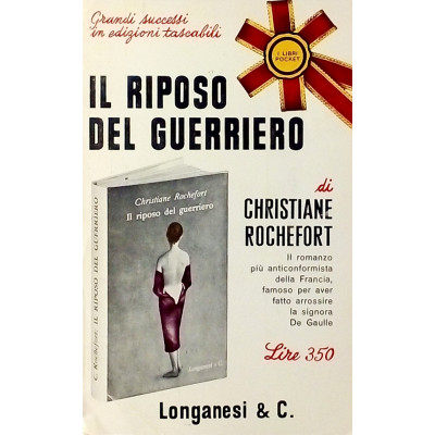 Christiane Rochefort Il Riposo del guerriero Longanesi & C 1965