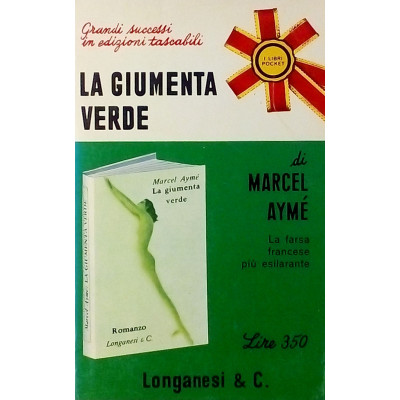 Marcel Ayme La giumenta verde Longanesi & C 1966