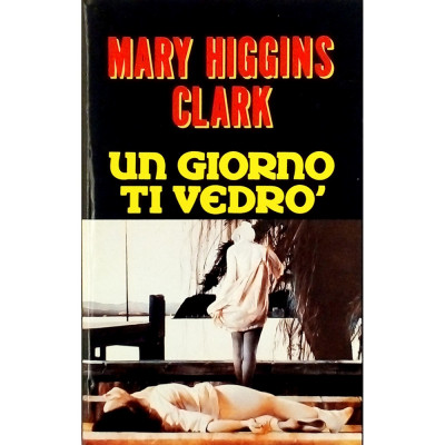 Mary Higgins Clark Un giorno ti vedro Edizione Club 1994
