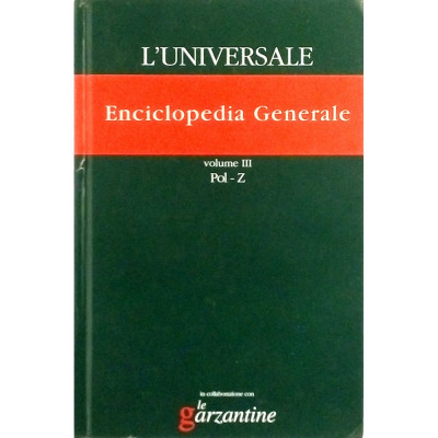L Universale Enciclopedia Generale n 3 volume III POL - Z Le Garzantine 2003