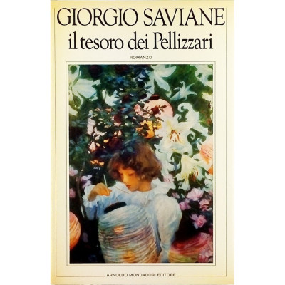 Giorgio Saviane Il tesoro dei Pellizzari Mondadori I edizione 1982
