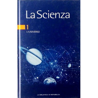 L Universo n 1 La Scienza La Biblioteca di Repubblica 2005