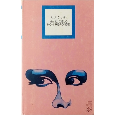 A J Cronin Ma il cielo non risponde Club degli Editori 1875