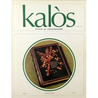 Rivista Kalòs Invito al Collezionismo n 4 aprile 1971 Gorlich Editore