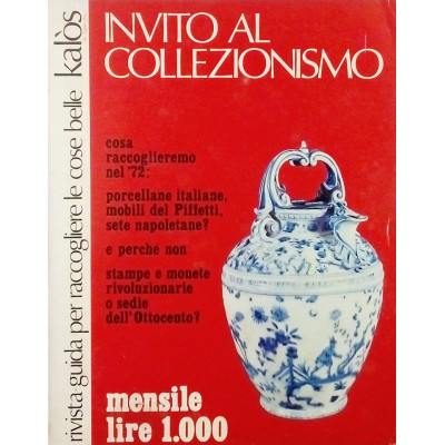 Rivista Kalòs Invito al Collezionismo n 9 febbraio 1972 Gorlich Editore