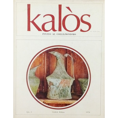 Rivista Kalos Invito al Collezionismo n 2 dicembre 1970 Gorlich Editore