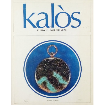 Rivista Kalos Invito al Collezionismo n 3 febbraio 1971 Gorlich Editore