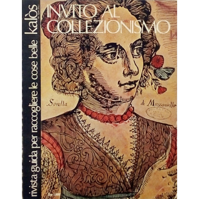 Rivista Kalos Invito al Collezionismo n 13 giugno 1972 Gorlich Editore
