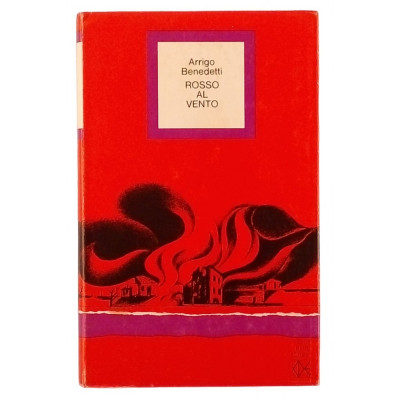 Arrigo Benedetti Rosso al vento Club degli Editori 1974