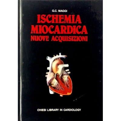 Giulio Cesare Maggi Ischemia Miocardica Chiesi Library 1990