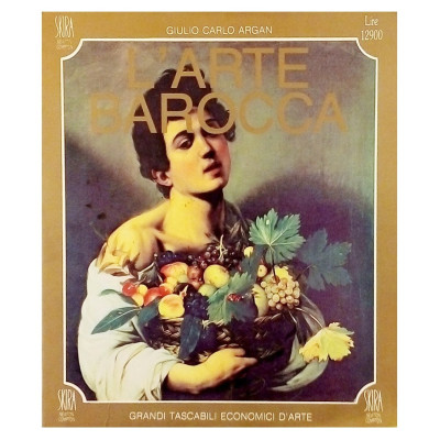 Giulio Carlo Argan L'Arte Barocca Skira-Newton 1989