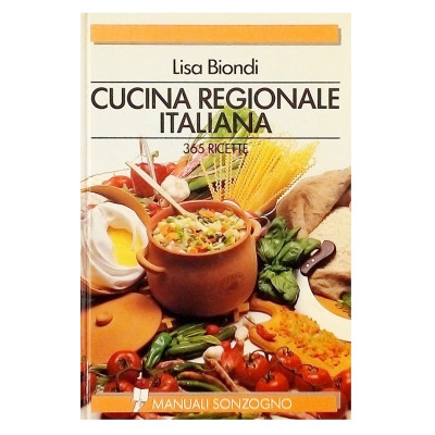 Lisa Biondi Cucina Regionale Italiana Manuali Sonzogno