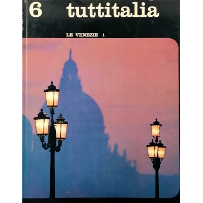 Le Venezie volume n 6/volume I Tuttitalia SADEA 1964