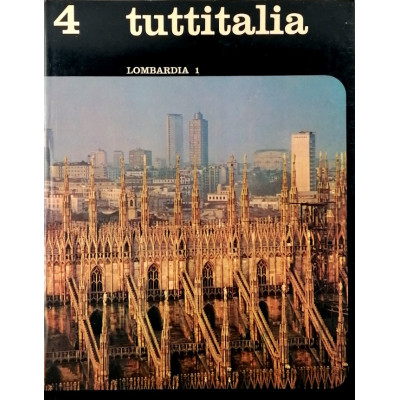 Lombardia volume n 4/parte I Tuttitalia SADEA 1963