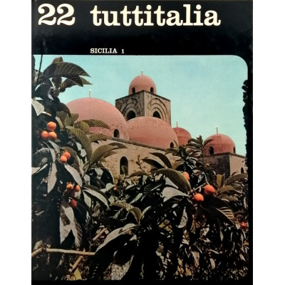 Sicilia volume n 22/parte I Tuttitalia SADEA 1962