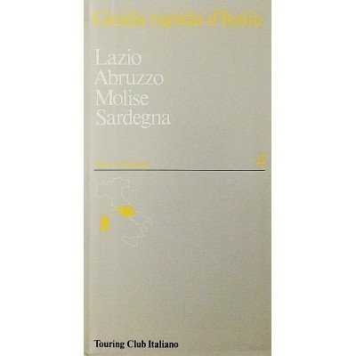 Lazio-Abruzzo-Molise-Sardegna n 4 Guida Rapida D Italia TCI 1995
