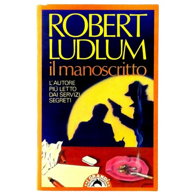 Robert Ludlum Il manoscritto I Grandi Tascabili Bompiani 1987