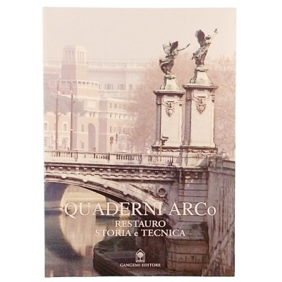 Quaderni ARCO Restauro Storia e Tecnica Gangemi Editore 1997