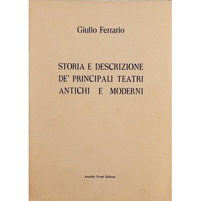Giulio Ferrario Storia e descrizione de principali Teatri Antichi e Moderni