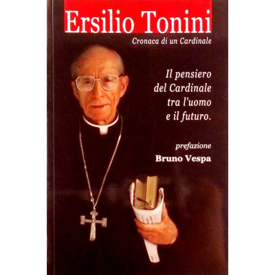 Ersilio Tonini Cronaca di un Cardinale Associazione Banca dei 2004 Progetti