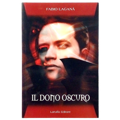 Fabio Lagana Il dono oscuro Laruffa Editore 2008