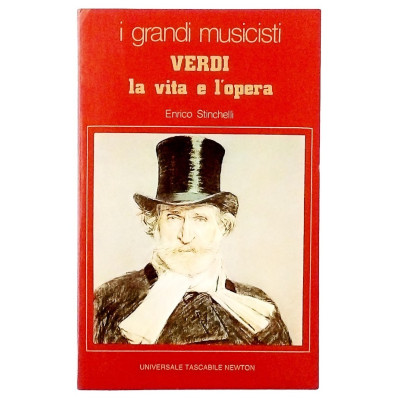 Enrico Stinchelli Verdi la vita e l opera Tascabile Newton 1986