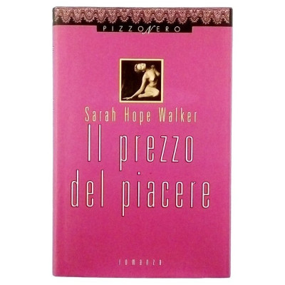Sarah Hope Walker Il prezzo del piacere Edizione Mondolibri 1999