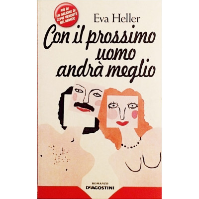 Eva Heller Con il prossimo uomo andra meglio De Agostini 1990