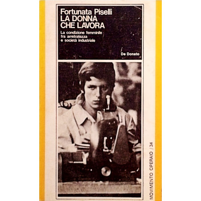 Fortunata Piselli La Donna che lavora De Donato Editore 1975