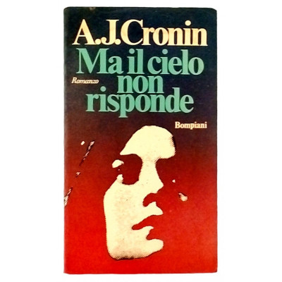 A J Cronin Ma il cielo non risponde Bompiani 1975
