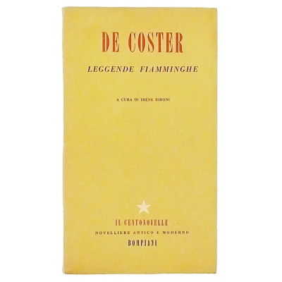 Charles De Coster Leggende Fiamminghe Bompiani 1945