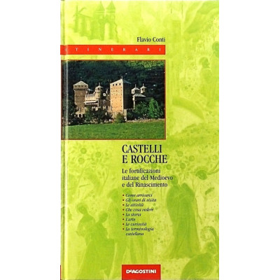 Flavio Conti Castelli e Rocche Istituto Geografico DeAgostini 2001