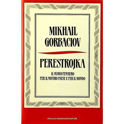 Mikhail Gorbaciov Perestrojka Arnoldo Mondadori Mondadori 1988