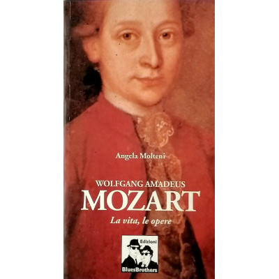Angela Molteni Wolfgang Amadeus Mozart Edizioni Blues Brothers 1998