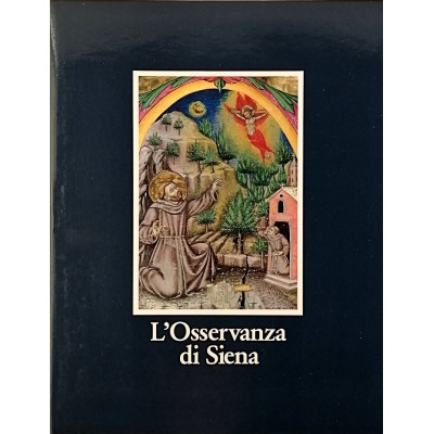 L osservanza di Siena La Basilicata e i suoi codici miniati Electa 1984