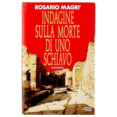 Rosario Magri Indagine sulla morte di uno schiavo Mondadori 1991