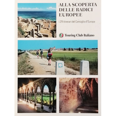 Alla scoperta delle radici Europee 29 Itinerari Touring 2011