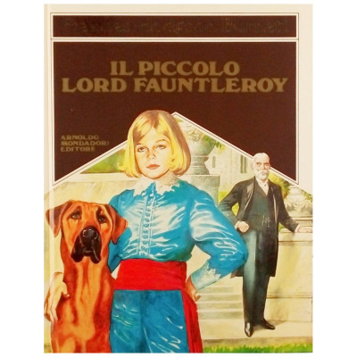 F Hodgson Burnett Il Piccolo Lord Fauntleroy Arnoldo Mondadori Editore 1982