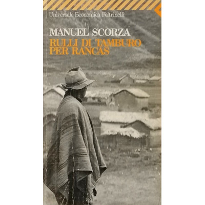 Manuel Scorza Rulli di tamburo per Rancas Economica Feltrinelli 1996
