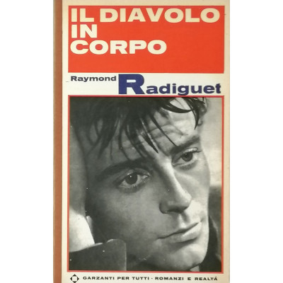 Raymond Radiguet Il diavolo in corpo Garzanti 1966