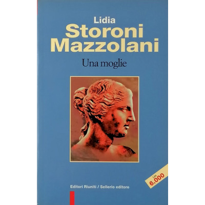 Lidia Storoni Mazzolani Una moglie Editori Riuniti-Sellerio 1997
