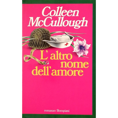 Colleen McCullough L altro nome dell amore Bompiani I edizione 1981